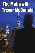 Watch The Mafia with Trevor McDonald Tvmuse