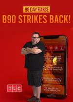 Watch 90 Day Fiancé: B90 Strikes Back! Tvmuse