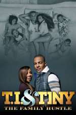 Watch T.I. and Tiny: The Family Hustle Tvmuse