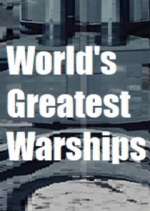 Watch World's Greatest Warships Tvmuse