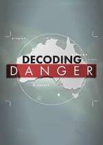 Watch Decoding Danger Tvmuse