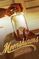 Watch Moonshiners: Whiskey Business Tvmuse