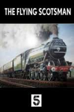 Watch The Unstoppable Flying Scotsman Tvmuse