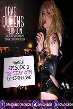 Watch Drag Queens of London Tvmuse