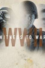 Watch World War II: Witness to War Tvmuse