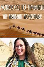 Watch Morocco to Timbuktu: An Arabian Adventure Tvmuse