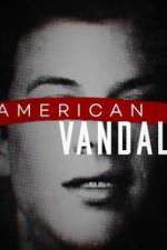 Watch American Vandal Tvmuse