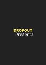 Watch Dropout Presents Tvmuse
