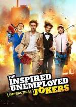 Watch The Inspired Unemployed Impractical Jokers Tvmuse