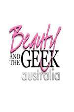 Watch Beauty and the Geek Australia Tvmuse