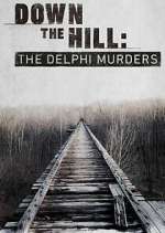 Watch Down the Hill: The Delphi Murders Tvmuse