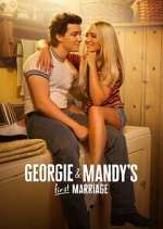 Watch Georgie & Mandy\'s First Marriage Tvmuse