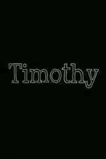 Watch Timothy Tvmuse