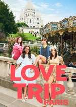 Watch Love Trip: Paris Tvmuse