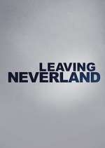 Watch Leaving Neverland Tvmuse