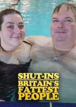 Watch Shut-Ins: Britain's Fattest People Tvmuse