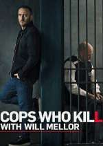 Watch Cops Who Kill with Will Mellor Tvmuse