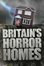 Watch Britain's Horror Homes Tvmuse