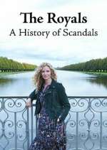Watch The Royals: A History of Scandals Tvmuse