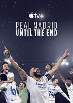 Watch Real Madrid: Until the End Tvmuse