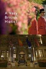 Watch A Very British Hotel Tvmuse