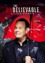 Watch The UnBelievable with Dan Akroyd Tvmuse