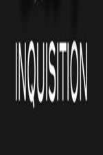 Watch Inquisition Tvmuse