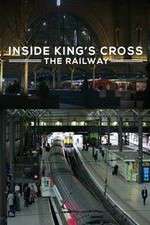 Watch Inside King's Cross: ​The Railway Tvmuse