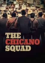 Watch The Chicano Squad Tvmuse