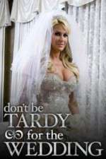 Watch Don't Be Tardy for the Wedding Tvmuse