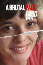 Watch Pacto Brutal: O Assassinato de Daniella Perez Tvmuse