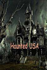 Watch Haunted USA Tvmuse