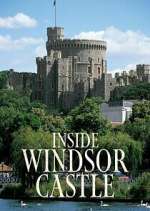 Watch Inside Windsor Castle Tvmuse