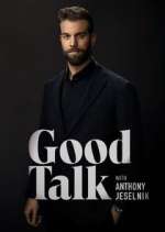 Watch Good Talk with Anthony Jeselnik Tvmuse