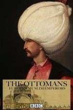 Watch The Ottomans Europes Muslim Emperors Tvmuse