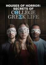 Watch Houses of Horror: Secrets of College Greek Life Tvmuse