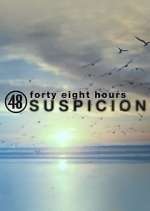 Watch 48 Hours: Suspicion Tvmuse