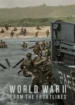 Watch World War II: From the Frontlines Tvmuse