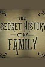 Watch The Secret History of My Family Tvmuse