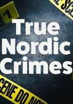 Watch True Nordic Crimes Tvmuse