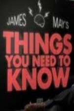 Watch James Mays Things You Need To Know Tvmuse