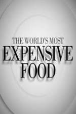 Watch The World's Most Expensive Food Tvmuse