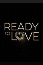 Watch Ready to Love Tvmuse