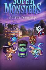 Watch Super Monsters (  ) Tvmuse