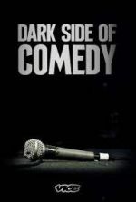 Watch Dark Side of Comedy Tvmuse