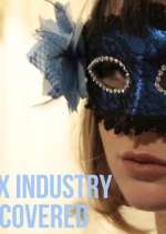 Watch Sex Industry: Uncovered Tvmuse