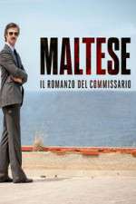 Watch Maltese - Il romanzo del Commissario Tvmuse