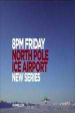 Watch North Pole Ice Airport Tvmuse