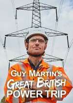 Watch Guy Martin's Great British Power Trip Tvmuse