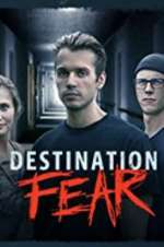 Watch Destination Fear Tvmuse